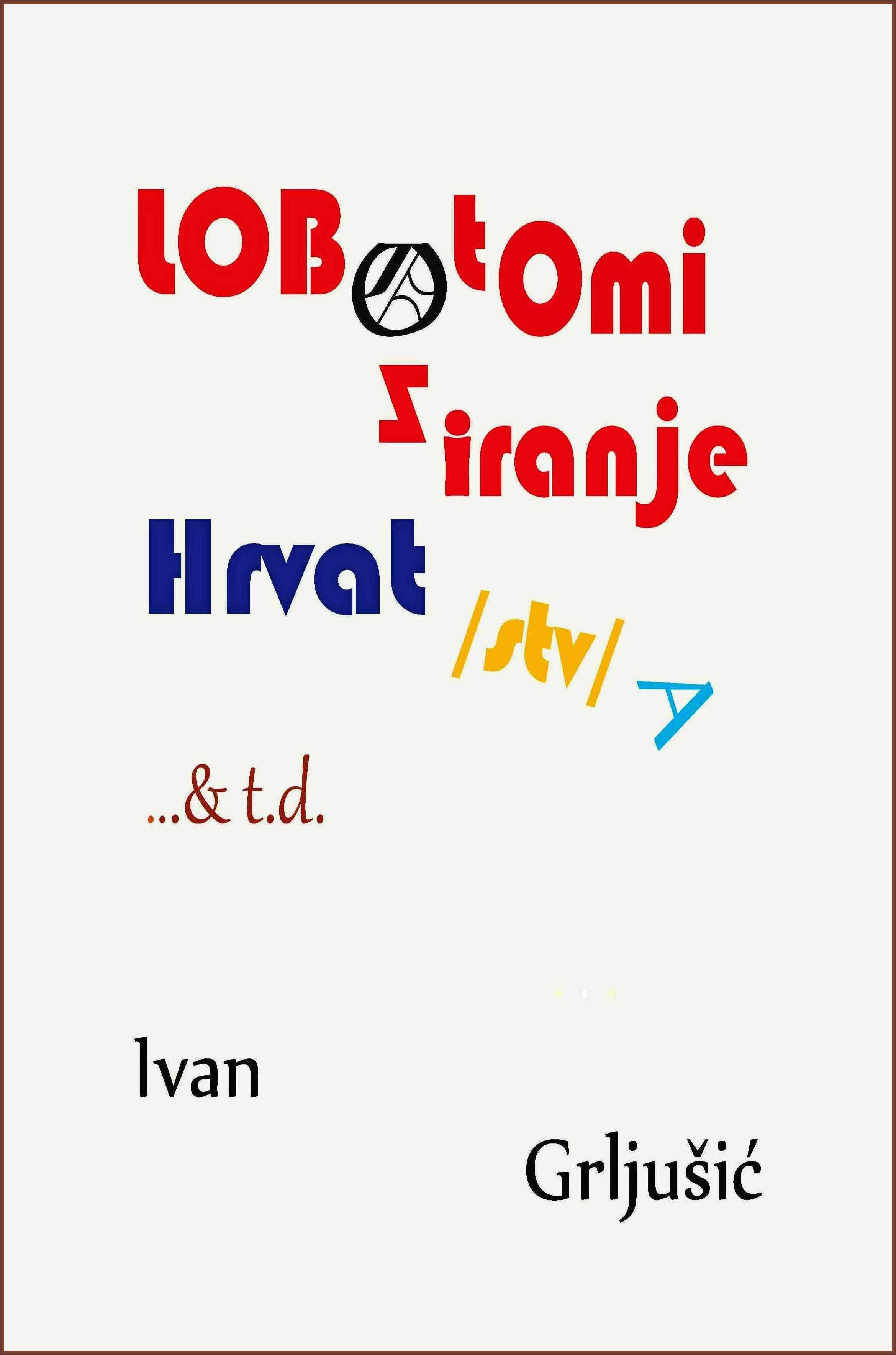 LOBOTOMIZIRANJE HRVATSTVA