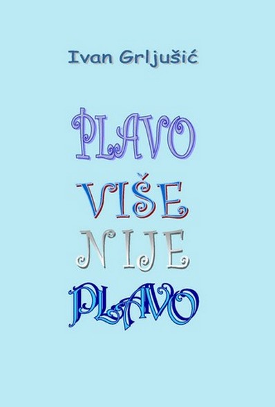 PLAVO VIŠE NIJE PLAVO